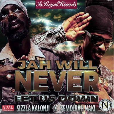 Jah Will Never Let Us Down 專輯 Sizzla Kalonji