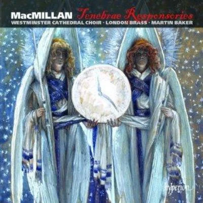 MacMillan : Tenebrae Responsories Other Choral Works 专辑 Westminster Cathedral Choir/David Hill