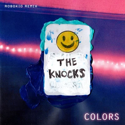 Colors (Robokid Remix) 专辑 The Knocks