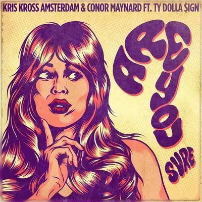 Are You Sure? 專輯 The Boy Next Door/Conor Maynard/Kris Kross Amsterdam