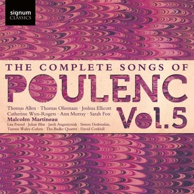 The Complete Songs of Poulenc, Vol. 5 專輯 Malcolm Martineau/Thomas Oliemans