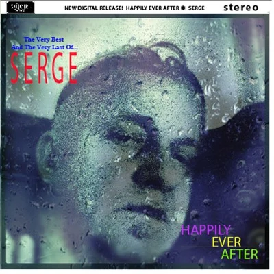 Happily Ever After (Best Of...) 专辑 Serge