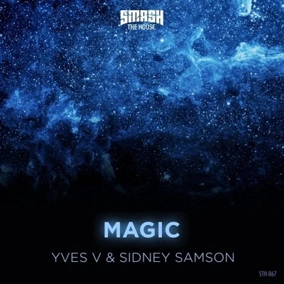 Magic 專輯 Sidney Samson/Tony Cha Cha/Bobby Burns/Casablanca Connect