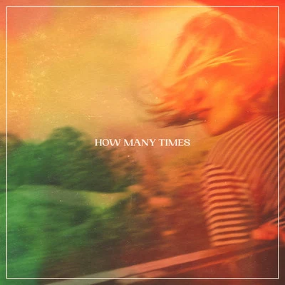 How Many Times 專輯 Marc Scibilia/Lennon Stella