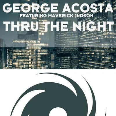 Thru The Night (Radio Edit) 专辑 George Acosta