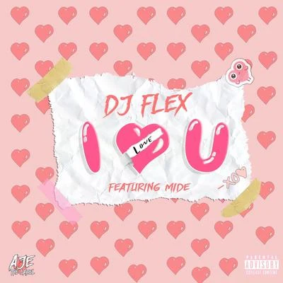 I Love You (feat. Mide) 专辑 DWP Academy/Mr Shawtyme/Yoofi Greene/DJ Flex