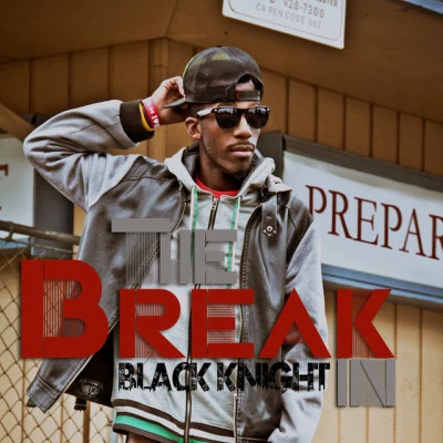 The Break In 專輯 Black Knight/Kidd/Jesus Geek/Black Knight feat. Kidd, JorDan Armstrong & Jesus Geek/Jordan Armstrong