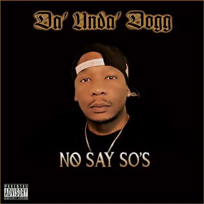 No Say Sos 專輯 Da Unda Dogg