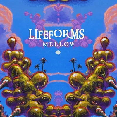 Mellow 专辑 Lifeforms