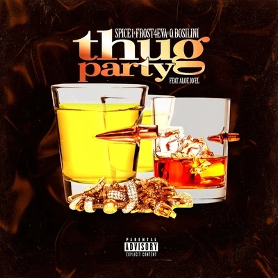 Thug Party (feat. Aloe Joel) 專輯 Spice 1