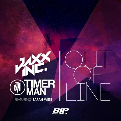 Out of Line ( feat. Sarah West) 专辑 Jaxx Inc./Dj Ghost