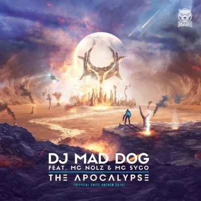 Dj Mad Dog The Apocalypse (Official Unity Anthem 2015)