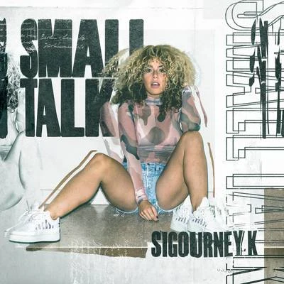 Small Talk 專輯 Sigourney K