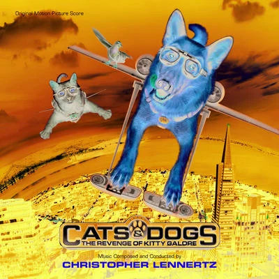 Cats & Dogs: The Revenge Of Kitty Galore 專輯 Ty Taylor/Christopher Lennertz