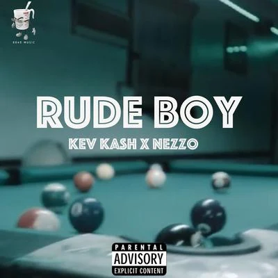 Rude Boy (feat. Kev Kash) 專輯 Nom De Strip/Nezzo