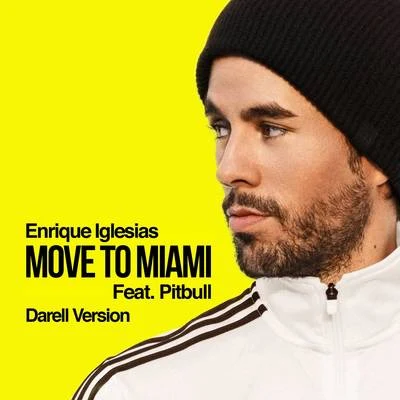 MOVE TO MIAMI (Darell Version) 专辑 Enrique Iglesias/Latin Band/Jean/Parker/Shakira