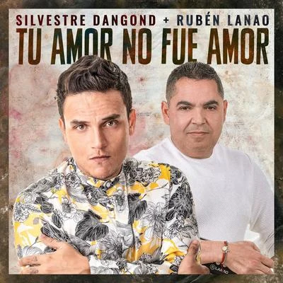 Tu Amor No Fue Amor 專輯 Silvestre Dangond/Gente De Zona