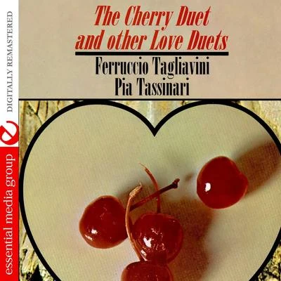 The Cherry Duet And Other Love Duets (Digitally Remastered) 专辑 Pier Luigi Latinucci/Pia Tassinari/Ferruccio Tagliavini/Saturno Meletti/Amalia Pini