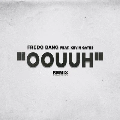 Oouuh (Remix) 專輯 Fredo Bang/Tiana Major9/PnB Rock/Rick Ross/Layton Greene