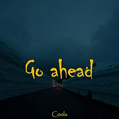 Go Ahead 專輯 小酷Coola