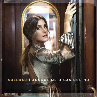 Aunque Me Digas Que No 專輯 Soledad/Marcela Morelo