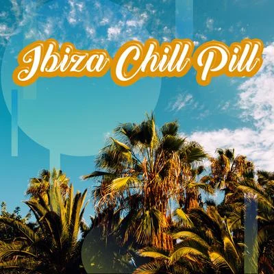 Ibiza Chill Pill: Best 2019 Chillout Music for Summer Lounge Relax, Sun Salutation, Holiday Top Hits, Total Calming Down 專輯 Chill Music Universe/Power Pilates Music Ensemble