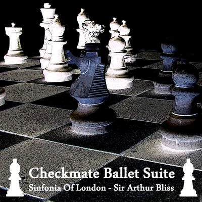 Bliss: Checkmate Ballet Suite 專輯 Sinfonia Of London