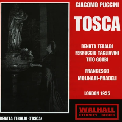 Francesco Molinari-PradelliOrchestra dellAccademia Nazionale di Santa CeciliaMario Del Monaco PUCCINI, G.: Tosca [Opera] (Tebaldi, Royal Opera House Chorus and Orchestra, Molinari-Pradelli) (1955)