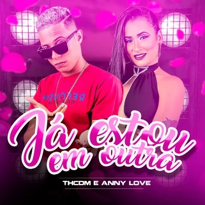 Já Estou em Outra 專輯 Robinho Destaky/Anny Love