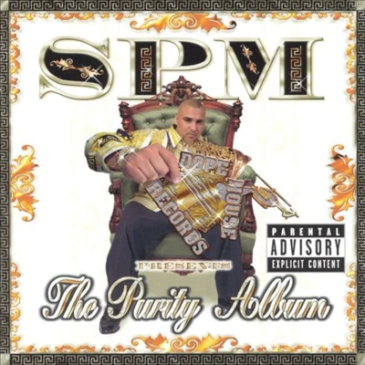 SPM: The Purity Album 专辑 South Park Mexican