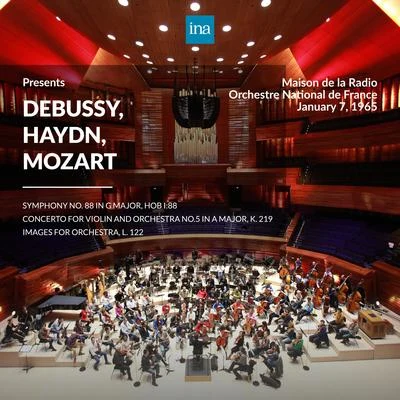 INA Presents: Debussy, Haydn, Mozart by Orchestre National de France at the Maison de la Radio (Recorded 7th January 1965) 專輯 Orchestre national de France/Paul Kletzki/Swiss Festival Orchestra