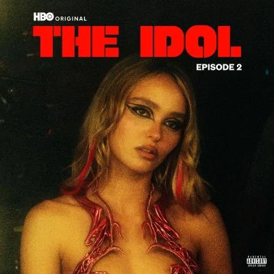 The Idol Episode 2 (Music from the HBO Original Series) 專輯 The Weeknd