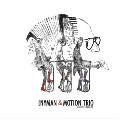 Michael NymanMartin Jacoby Michael Nyman & Motion Trio, Acoustic Accordions