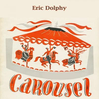 Eric Dolphy Carousel