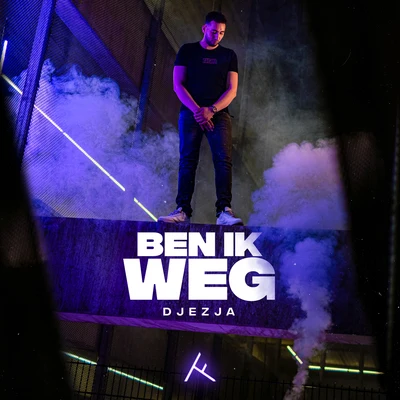 Ben ik weg 專輯 DJEZJA/D-Double/Henkie T/Hef