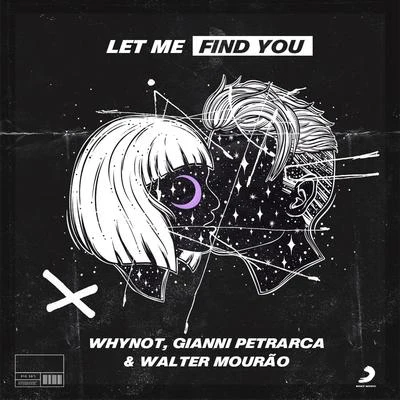 Let Me Find You 專輯 Gianni Petrarca