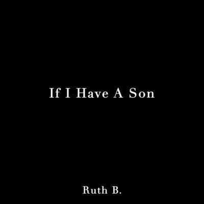 If I Have A Son 專輯 Ruth B.