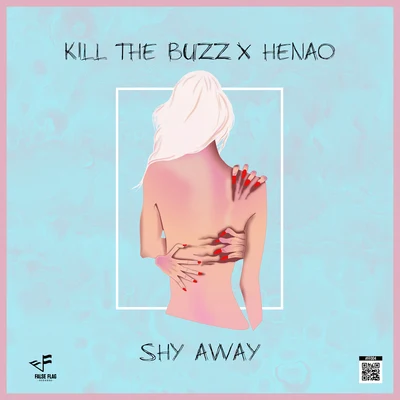 Shy Away 專輯 Kill The Buzz/Doublefast