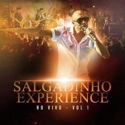 Salgadinho Experience Ao Vivo - Vol 1 专辑 Salgadinho