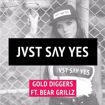 JVST SAY YESHabstrakt Gold Diggers