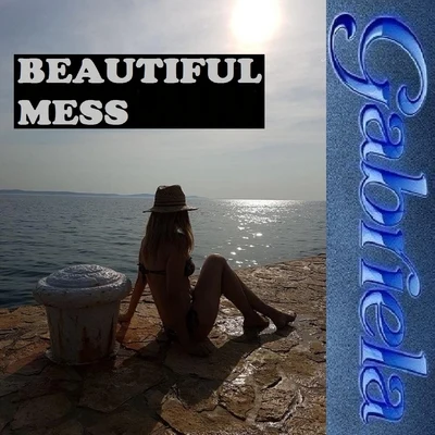 BEAUTIFUL MESS 专辑 Gabriela