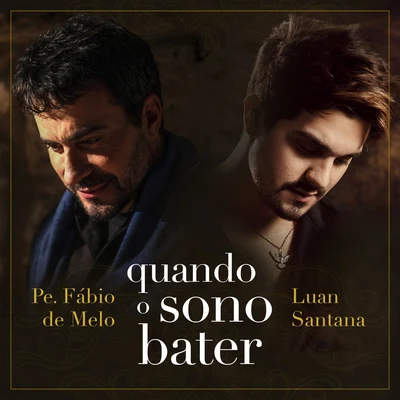 Quando o Sono Bater 專輯 Luan Santana/Jetlag Music/Fernando & Sorocaba/Nego do Borel