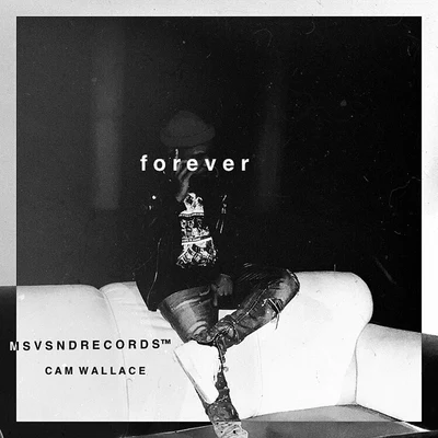 Forever 专辑 Cam Wallace/Maxo Kream