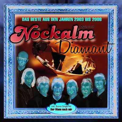 Nockalm Diamant - Das Beste aus den Jahren 2003 bis 2008 專輯 Nockalm Quintett