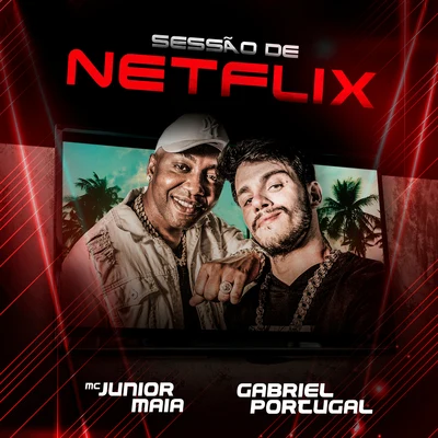 Sessão de Netflix 专辑 Gabriel Portugal/Mc Junior Maia/Ramires