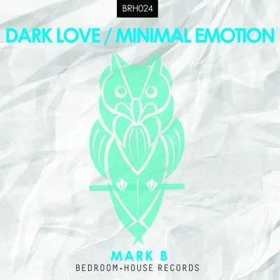 Dark LoveMinimal Emotion 專輯 Mark B/HIROSHI WATANABE/Johnny Lamar/C-ROCK/MUUI