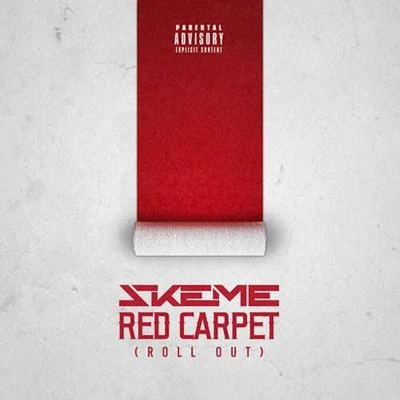 Red Carpet (Roll Out) - Single 专辑 Skeme