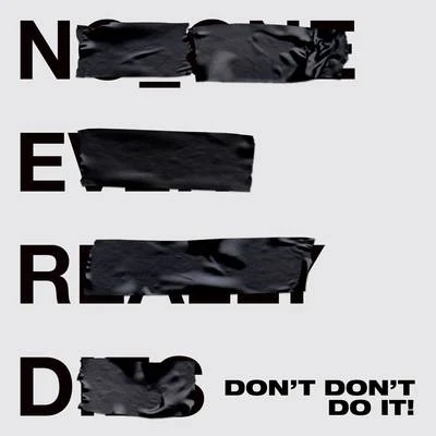 Don&#x27;t Don&#x27;t Do It! 专辑 N.E.R.D./Drake/Rihanna