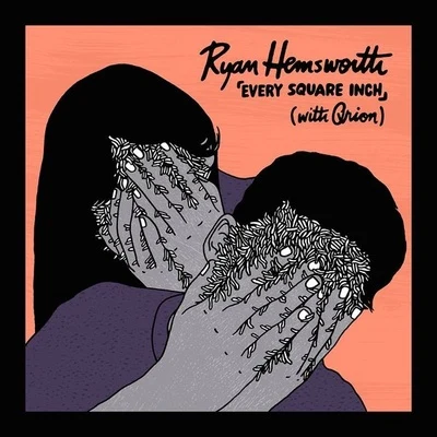 「Every Square Inch」 專輯 Ryan Hemsworth