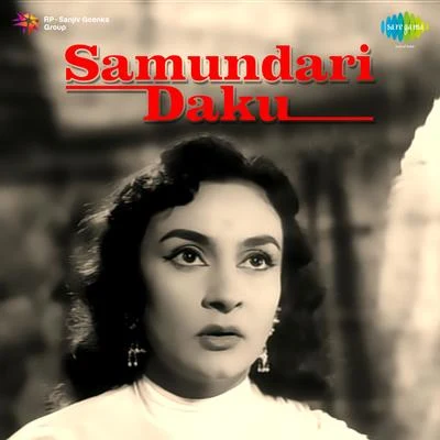 Samundari Daku (Original Motion Picture Soundtrack) 专辑 Jaidev/Manna Dey/Lata Mangeshkar/Madan Mohan